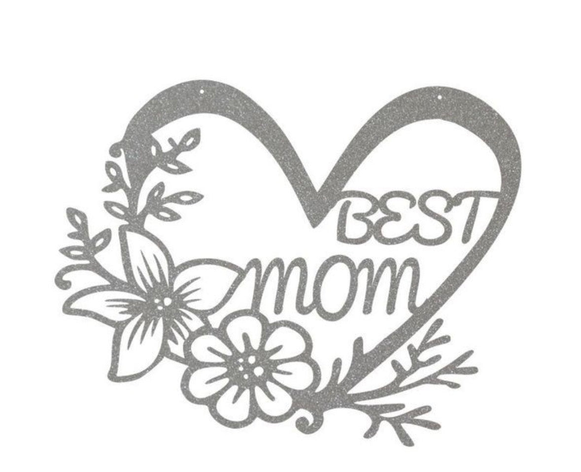 Mother's Day Sign - Best Mom Ever